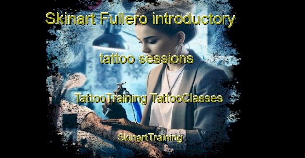 Skinart Fullero introductory tattoo sessions | #TattooTraining #TattooClasses #SkinartTraining-Sweden