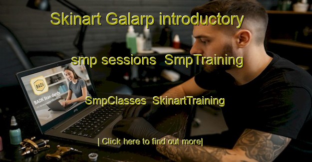 Skinart Galarp introductory smp sessions | SmpTraining | SmpClasses | SkinartTraining-Sweden