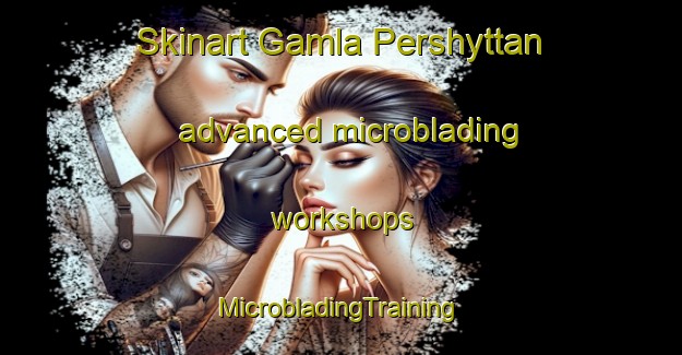 Skinart Gamla Pershyttan advanced microblading workshops | #MicrobladingTraining #MicrobladingClasses #SkinartTraining-Sweden