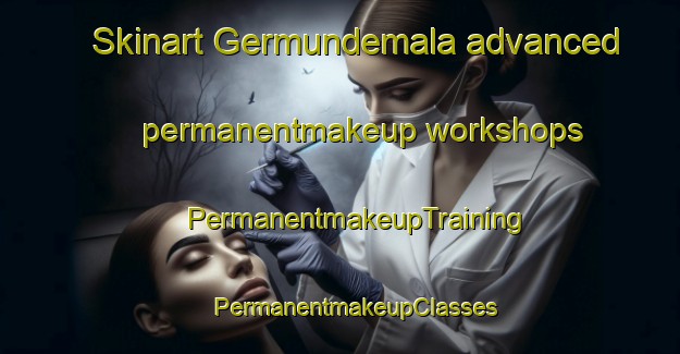 Skinart Germundemala advanced permanentmakeup workshops | #PermanentmakeupTraining #PermanentmakeupClasses #SkinartTraining-Sweden