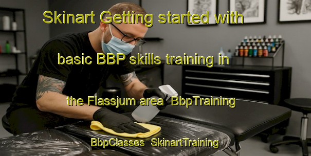 Skinart Getting started with basic BBP skills training in the Flassjum area | BbpTraining | BbpClasses | SkinartTraining-Sweden