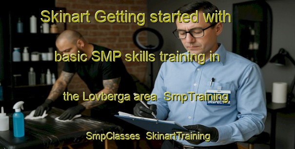 Skinart Getting started with basic SMP skills training in the Lovberga area | SmpTraining | SmpClasses | SkinartTraining-Sweden