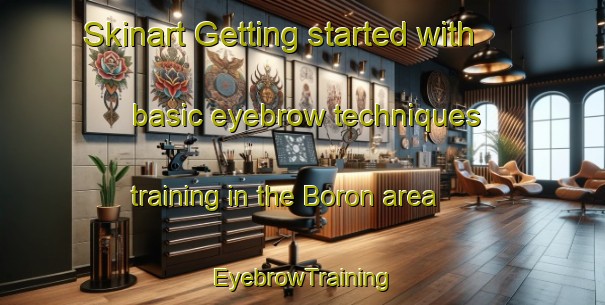 Skinart Getting started with basic eyebrow techniques training in the Boron area | EyebrowTraining | EyebrowClasses | SkinartTraining-Sweden