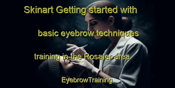 Skinart Getting started with basic eyebrow techniques training in the Rosater area | EyebrowTraining | EyebrowClasses | SkinartTraining-Sweden