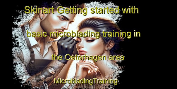 Skinart Getting started with basic microblading training in the Osterhagen area | MicrobladingTraining | MicrobladingClasses | SkinartTraining-Sweden