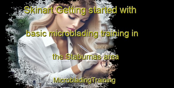 Skinart Getting started with basic microblading training in the Staburnas area | MicrobladingTraining | MicrobladingClasses | SkinartTraining-Sweden