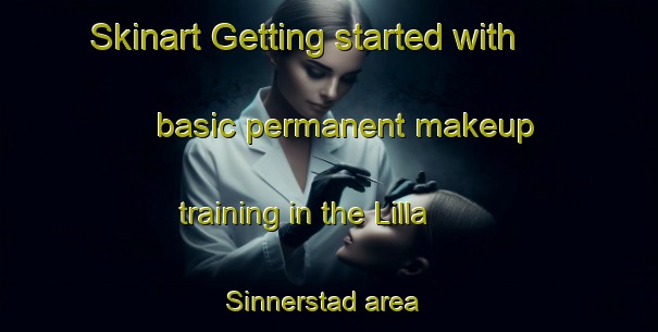 Skinart Getting started with basic permanent makeup training in the Lilla Sinnerstad area | PermanentmakeupTraining | PermanentmakeupClasses | SkinartTraining-Sweden