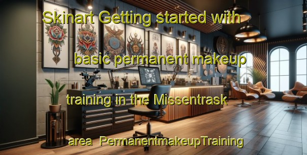 Skinart Getting started with basic permanent makeup training in the Missentrask area | PermanentmakeupTraining | PermanentmakeupClasses | SkinartTraining-Sweden