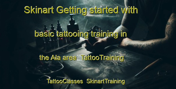 Skinart Getting started with basic tattooing training in the Ala area | TattooTraining | TattooClasses | SkinartTraining-Sweden