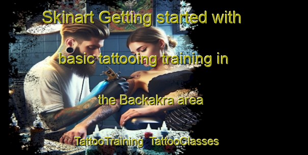 Skinart Getting started with basic tattooing training in the Backakra area | TattooTraining | TattooClasses | SkinartTraining-Sweden