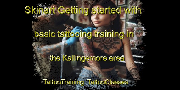 Skinart Getting started with basic tattooing training in the Kallingemore area | TattooTraining | TattooClasses | SkinartTraining-Sweden