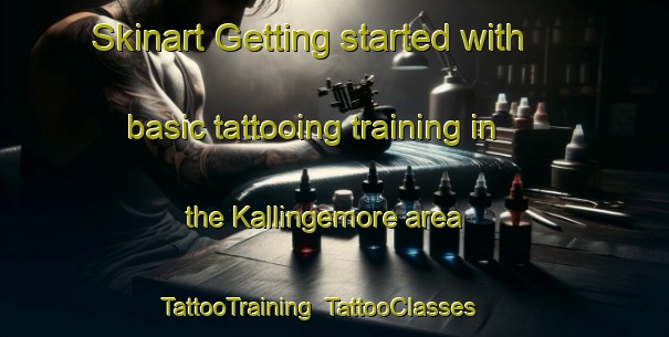 Skinart Getting started with basic tattooing training in the Kallingemore area | TattooTraining | TattooClasses | SkinartTraining-Sweden