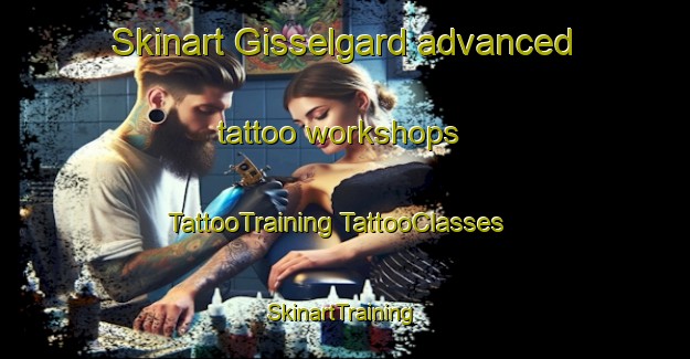 Skinart Gisselgard advanced tattoo workshops | #TattooTraining #TattooClasses #SkinartTraining-Sweden