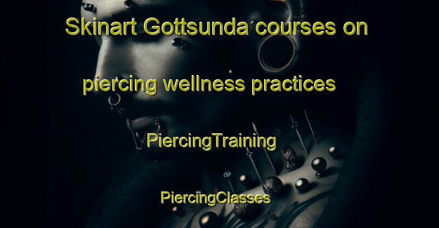 Skinart Gottsunda courses on piercing wellness practices | PiercingTraining | PiercingClasses | SkinartTraining-Sweden