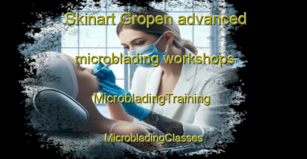 Skinart Gropen advanced microblading workshops | #MicrobladingTraining #MicrobladingClasses #SkinartTraining-Sweden