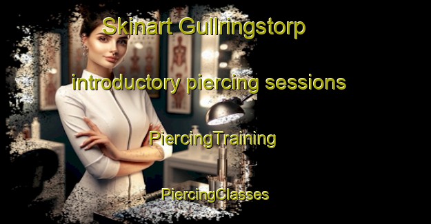 Skinart Gullringstorp introductory piercing sessions | #PiercingTraining #PiercingClasses #SkinartTraining-Sweden