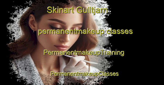 Skinart Gulltjarn permanentmakeup classes | PermanentmakeupTraining | PermanentmakeupClasses | SkinartTraining-Sweden