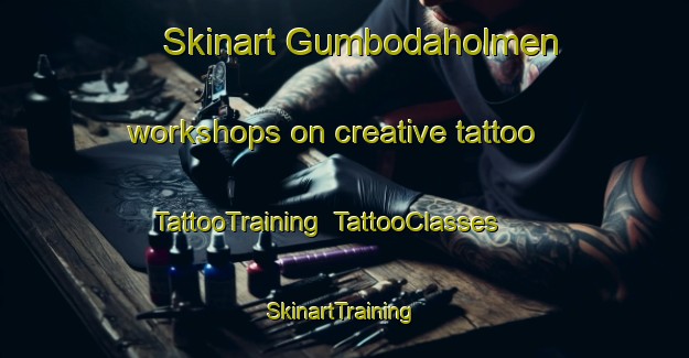 Skinart Gumbodaholmen workshops on creative tattoo | TattooTraining | TattooClasses | SkinartTraining-Sweden