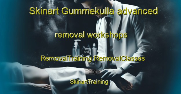 Skinart Gummekulla advanced removal workshops | #RemovalTraining #RemovalClasses #SkinartTraining-Sweden