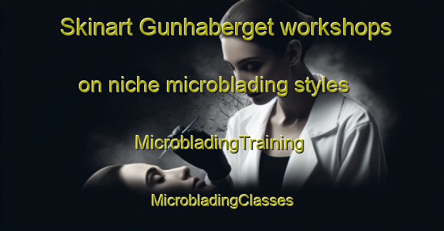 Skinart Gunhaberget workshops on niche microblading styles | #MicrobladingTraining #MicrobladingClasses #SkinartTraining-Sweden