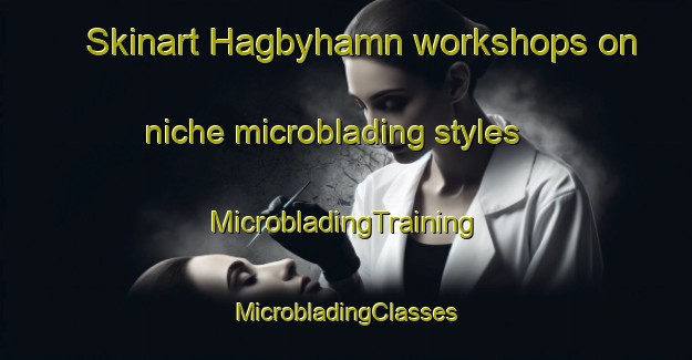 Skinart Hagbyhamn workshops on niche microblading styles | #MicrobladingTraining #MicrobladingClasses #SkinartTraining-Sweden