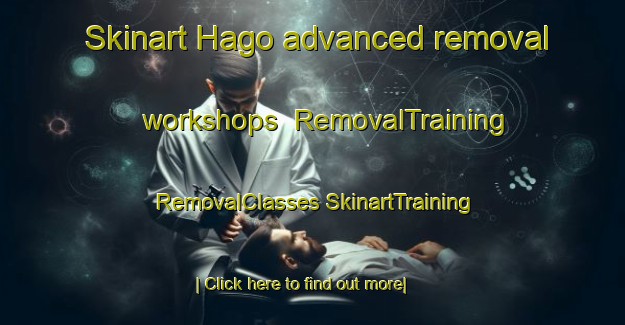 Skinart Hago advanced removal workshops | #RemovalTraining #RemovalClasses #SkinartTraining-Sweden