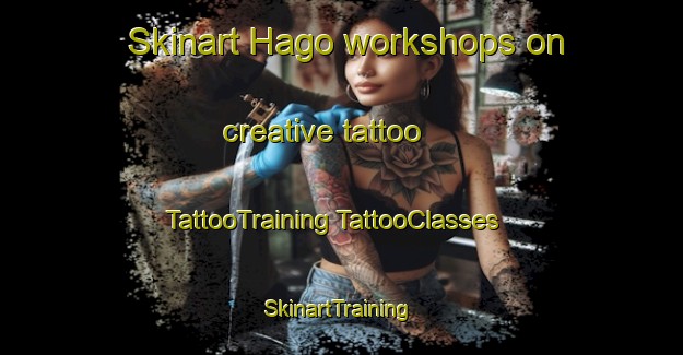 Skinart Hago workshops on creative tattoo | #TattooTraining #TattooClasses #SkinartTraining-Sweden