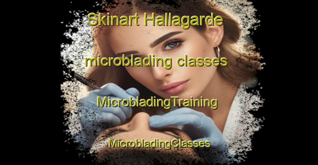 Skinart Hallagarde microblading classes | #MicrobladingTraining #MicrobladingClasses #SkinartTraining-Sweden