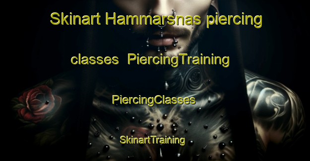 Skinart Hammarsnas piercing classes | #PiercingTraining #PiercingClasses #SkinartTraining-Sweden