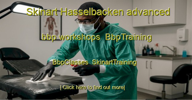 Skinart Hasselbacken advanced bbp workshops | BbpTraining | BbpClasses | SkinartTraining-Sweden