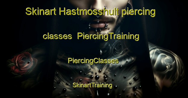 Skinart Hastmosshult piercing classes | #PiercingTraining #PiercingClasses #SkinartTraining-Sweden