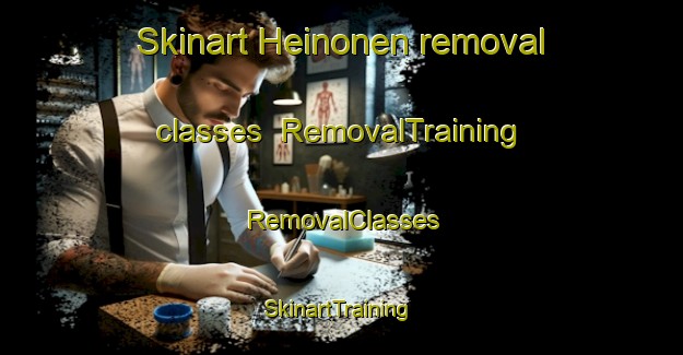 Skinart Heinonen removal classes | RemovalTraining | RemovalClasses | SkinartTraining-Sweden