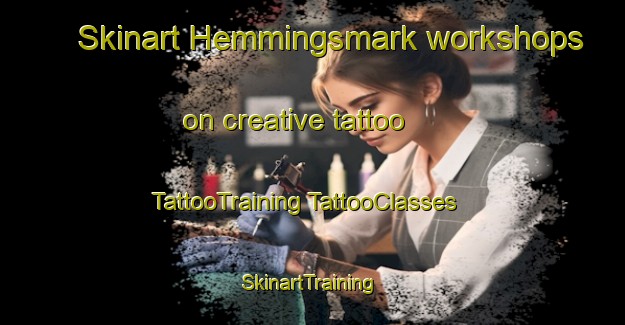 Skinart Hemmingsmark workshops on creative tattoo | #TattooTraining #TattooClasses #SkinartTraining-Sweden