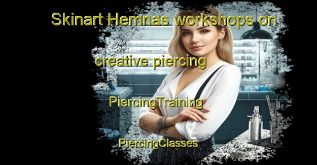 Skinart Hemnas workshops on creative piercing | #PiercingTraining #PiercingClasses #SkinartTraining-Sweden