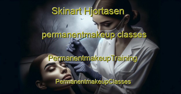 Skinart Hjortasen permanentmakeup classes | PermanentmakeupTraining | PermanentmakeupClasses | SkinartTraining-Sweden