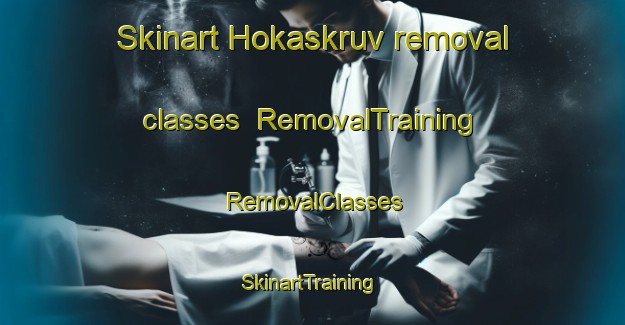 Skinart Hokaskruv removal classes | RemovalTraining | RemovalClasses | SkinartTraining-Sweden