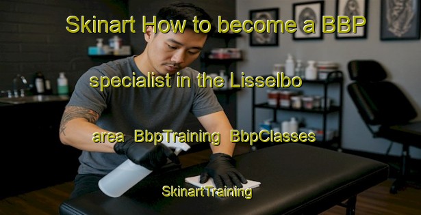 Skinart How to become a BBP specialist in the Lisselbo area | BbpTraining | BbpClasses | SkinartTraining-Sweden