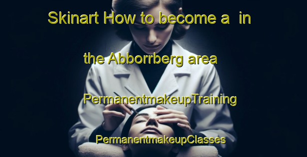 Skinart How to become a  in the Abborrberg area | #PermanentmakeupTraining #PermanentmakeupClasses #SkinartTraining-Sweden