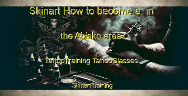 Skinart How to become a  in the Abisko area | #TattooTraining #TattooClasses #SkinartTraining-Sweden