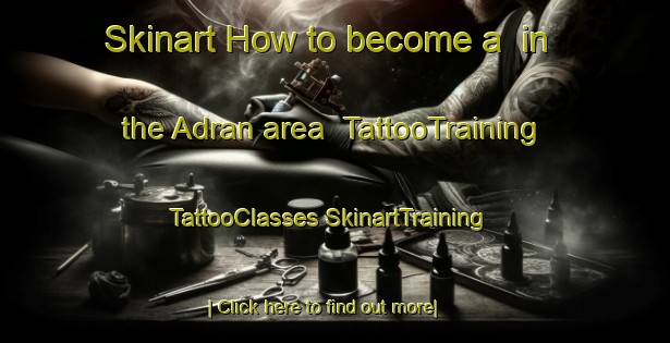 Skinart How to become a  in the Adran area | #TattooTraining #TattooClasses #SkinartTraining-Sweden