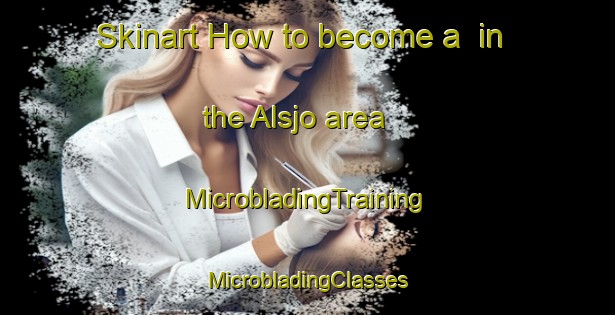 Skinart How to become a  in the Alsjo area | #MicrobladingTraining #MicrobladingClasses #SkinartTraining-Sweden