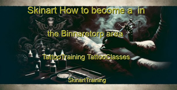 Skinart How to become a  in the Binnaretorp area | #TattooTraining #TattooClasses #SkinartTraining-Sweden