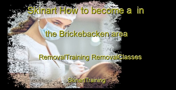 Skinart How to become a  in the Brickebacken area | #RemovalTraining #RemovalClasses #SkinartTraining-Sweden