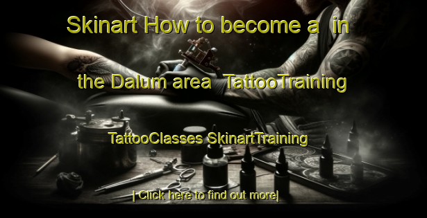 Skinart How to become a  in the Dalum area | #TattooTraining #TattooClasses #SkinartTraining-Sweden