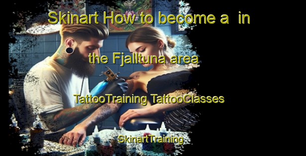 Skinart How to become a  in the Fjalltuna area | #TattooTraining #TattooClasses #SkinartTraining-Sweden