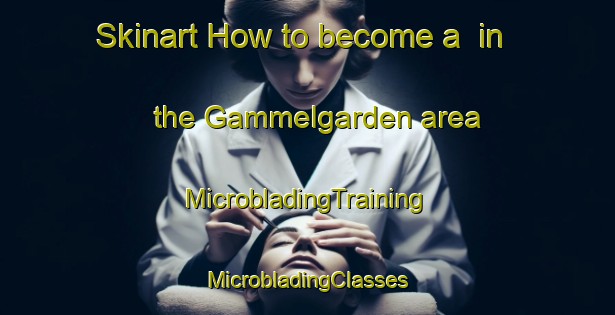 Skinart How to become a  in the Gammelgarden area | #MicrobladingTraining #MicrobladingClasses #SkinartTraining-Sweden