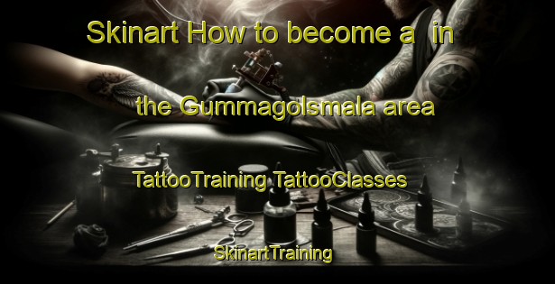 Skinart How to become a  in the Gummagolsmala area | #TattooTraining #TattooClasses #SkinartTraining-Sweden