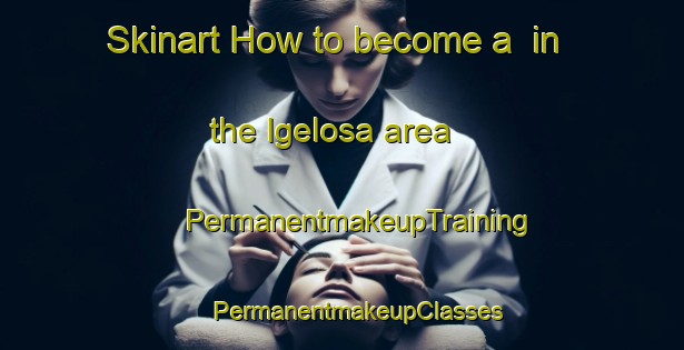 Skinart How to become a  in the Igelosa area | #PermanentmakeupTraining #PermanentmakeupClasses #SkinartTraining-Sweden