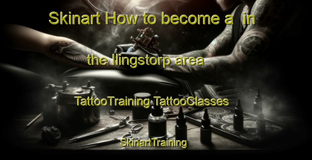 Skinart How to become a  in the Ilingstorp area | #TattooTraining #TattooClasses #SkinartTraining-Sweden