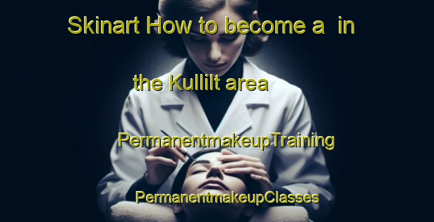 Skinart How to become a  in the Kullilt area | #PermanentmakeupTraining #PermanentmakeupClasses #SkinartTraining-Sweden